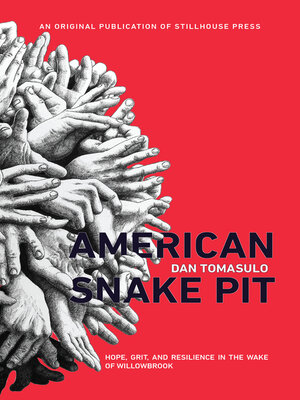 cover image of American Snake Pit: Hope, Grit, and Resilience in the Wake of Willowbrook